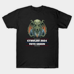 Cthulhu For President USA 2024 Election - Vote Green T-Shirt